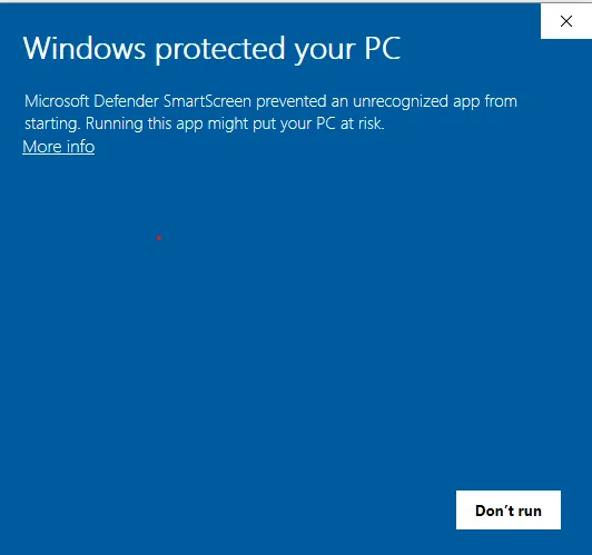 Example SmartScreen window saying Windows protected your PC, with a More info link and a Don’t run button.